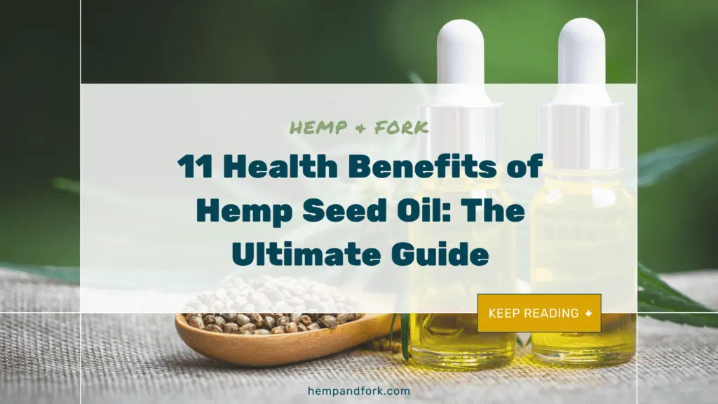 💚 11 Health Benefits of Hemp Seed Oil: The Ultimate Guide