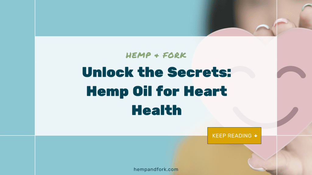 Unlock the secrets hemp oil for heart health.