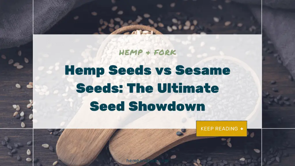 Ultimate seed showdown: hemp seeds vs sesame seeds.