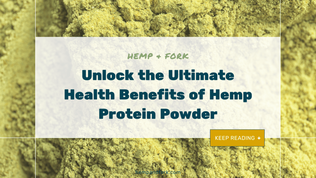 Unlock the ultimate benefits of hemp protein powder.
