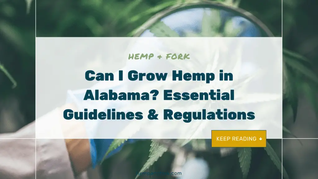 Can i grow hemp in alabama? essential guidelines and regulations.